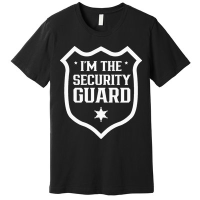 IM The Security Guard Doorman Bouncer Job Premium T-Shirt