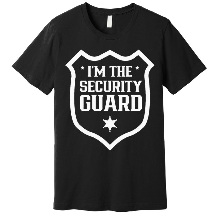 IM The Security Guard Doorman Bouncer Job Premium T-Shirt