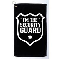 IM The Security Guard Doorman Bouncer Job Golf Towel