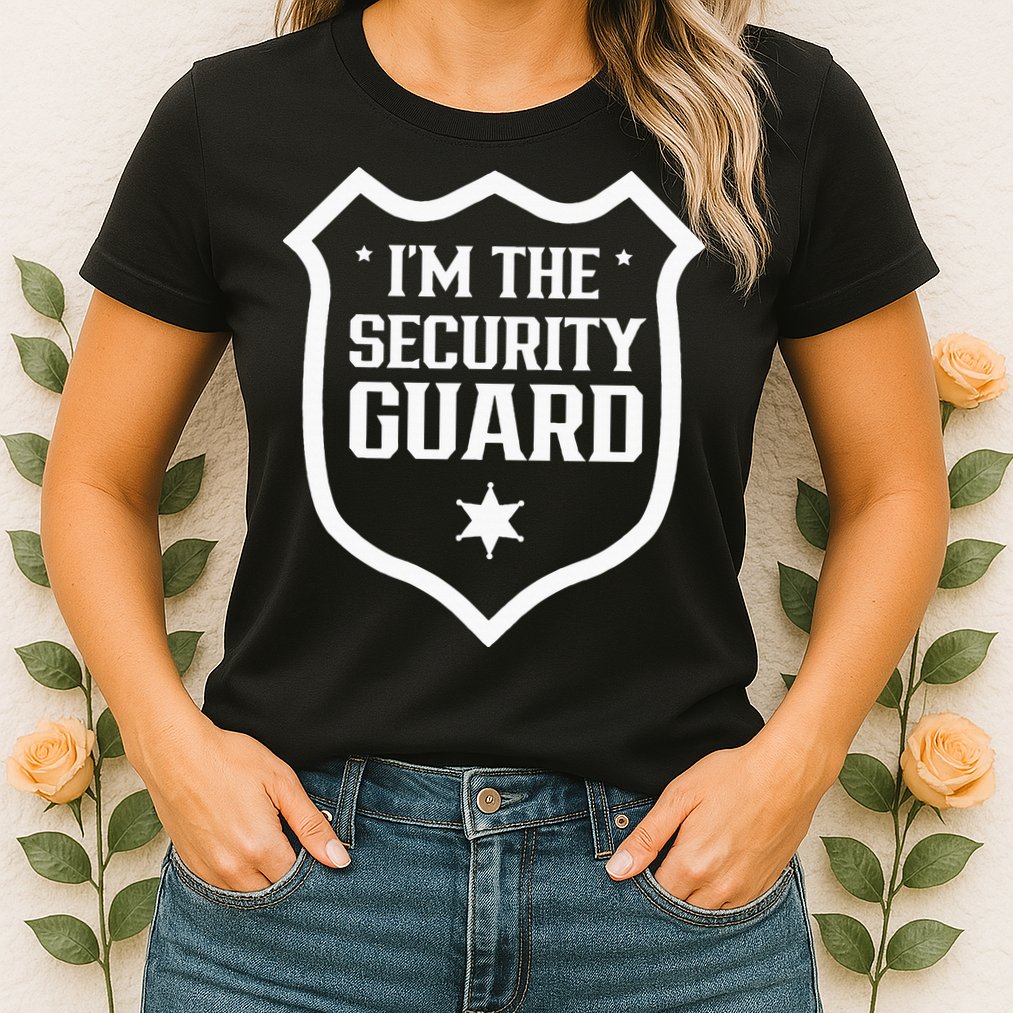 IM The Security Guard Doorman Bouncer Job Womens T-Shirt