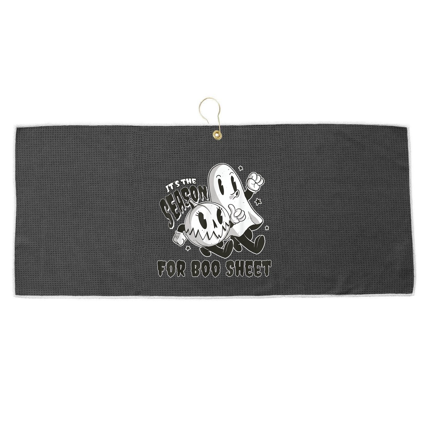 Its The Season For Boo Sheet Funny Ghost Saying Halloween Large Microfiber Waffle Golf Towel