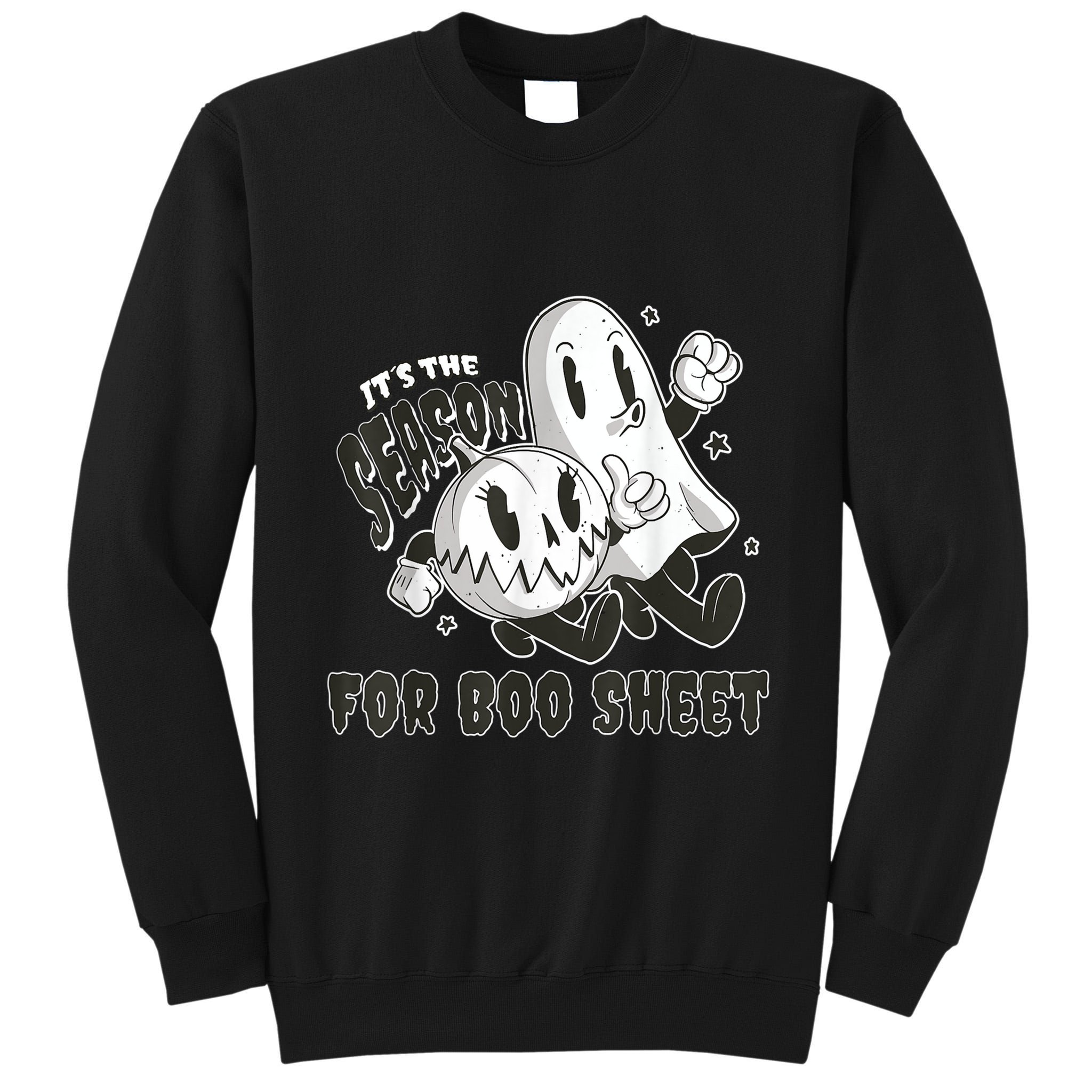 Its The Season For Boo Sheet Funny Ghost Saying Halloween Tall Sweatshirt