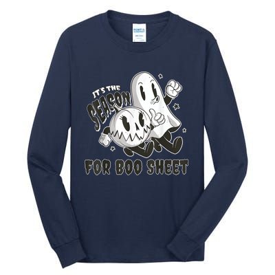 Its The Season For Boo Sheet Funny Ghost Saying Halloween Tall Long Sleeve T-Shirt