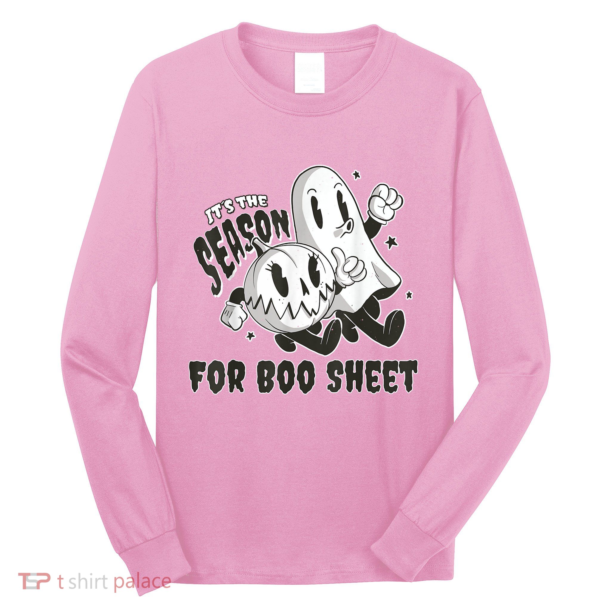 Its The Season For Boo Sheet Funny Ghost Saying Halloween Long Sleeve Shirt