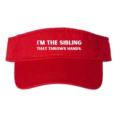 IM The Sibling That Throws Hands Visor