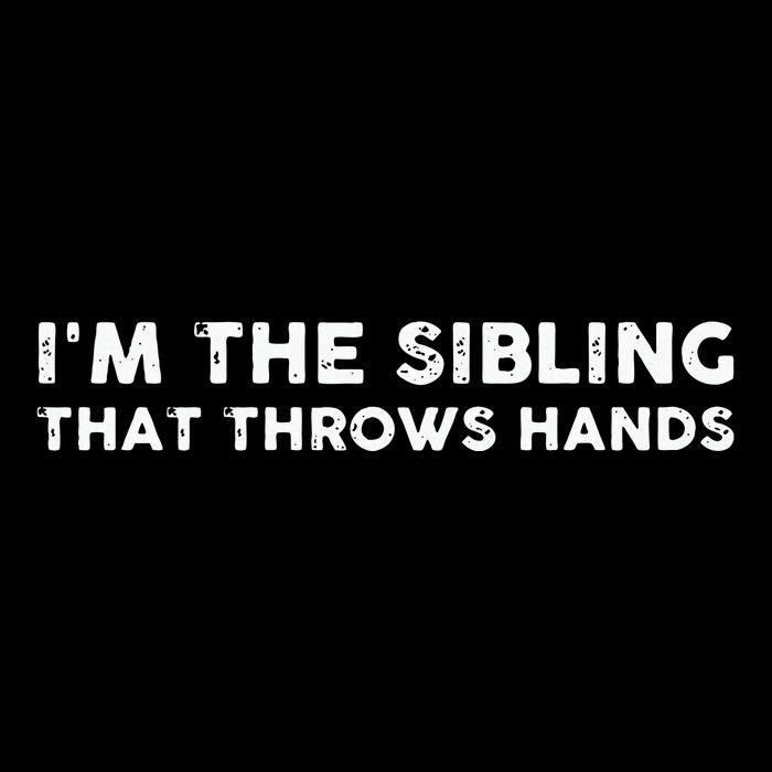 I'm The Sibling That Throws Hands 16 in Basic Backpack