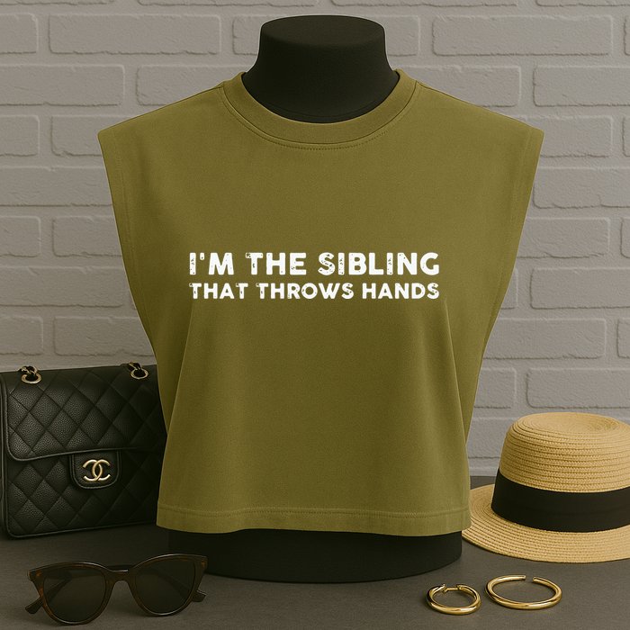 I'm The Sibling That Throws Hands Garment-Dyed Women's Muscle Tee