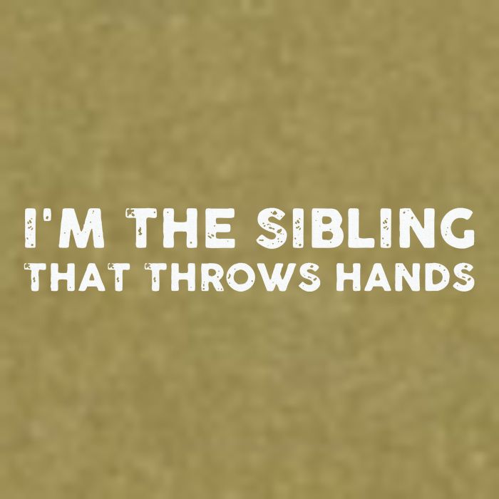 I'm The Sibling That Throws Hands Garment-Dyed Women's Muscle Tee