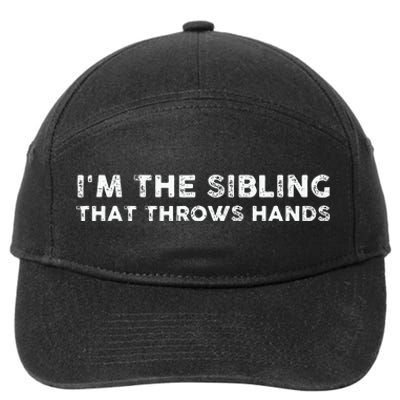 I'm The Sibling That Throws Hands 7-Panel Snapback Hat