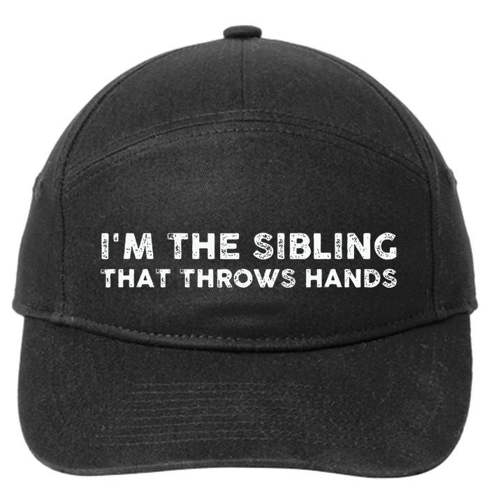 I'm The Sibling That Throws Hands 7-Panel Snapback Hat