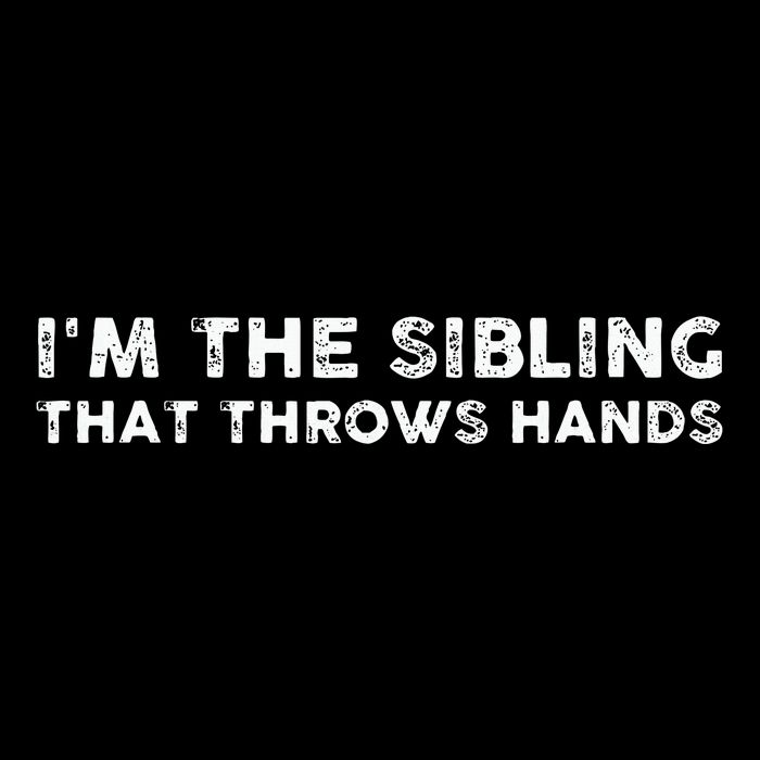I'm The Sibling That Throws Hands Youth Performance Sprint T-Shirt