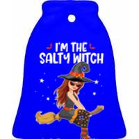 Im The Salty Witch Funny Halloween Matching Group Costume Gift Ceramic Bell Ornament