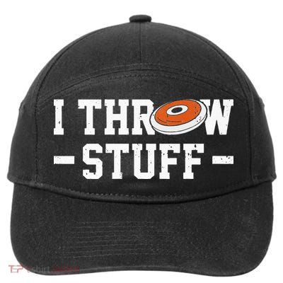 I Throw Stuff Discus Throwing Discus Thrower Throwing Sports 7-Panel Snapback Hat