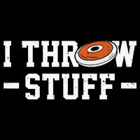 I Throw Stuff Discus Throwing Discus Thrower Throwing Sports Womens T-Shirt