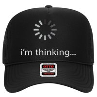 I'm Thinking ... Stand By, I'm Processing This .. Funny Trucker Hat