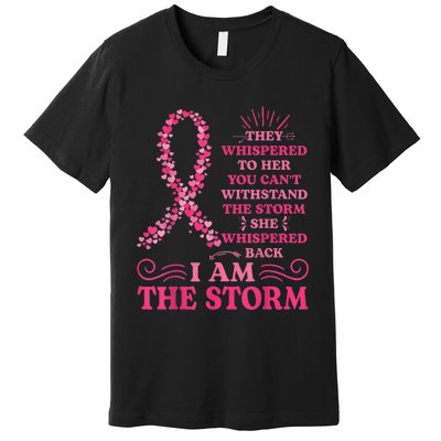 I'm The Storm Warrior Pink Ribbon Wo Breast Cancer Premium T-Shirt