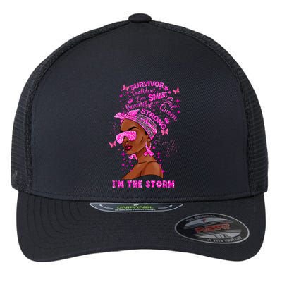 I'm The Storm Black Melanin Breast Cancer Warrior Pink Cool Gift Flexfit Unipanel Trucker Cap