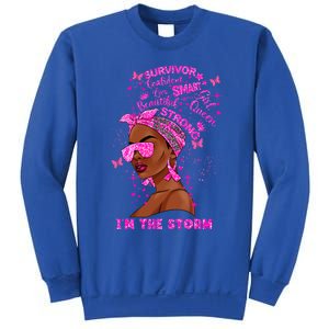 I'm The Storm Black Melanin Breast Cancer Warrior Pink Cool Gift Sweatshirt