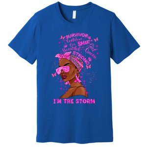 I'm The Storm Black Melanin Breast Cancer Warrior Pink Cool Gift Premium T-Shirt