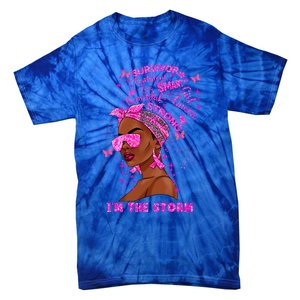 I'm The Storm Black Melanin Breast Cancer Warrior Pink Cool Gift Tie-Dye T-Shirt