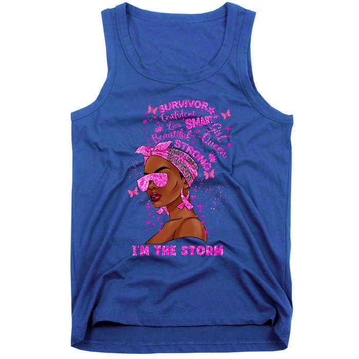 I'm The Storm Black Melanin Breast Cancer Warrior Pink Cool Gift Tank Top