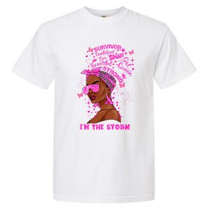 I'm The Storm Black Melanin Breast Cancer Warrior Pink Cool Gift Garment-Dyed Heavyweight T-Shirt