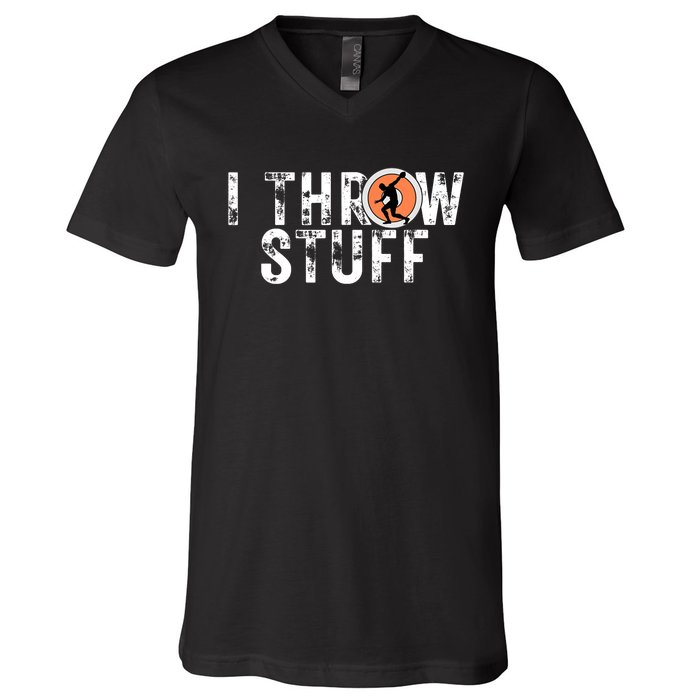 I Throw Stuff Discus Track and Field Athlete Throwers GiftS V-Neck T-Shirt