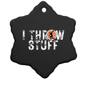 I Throw Stuff Discus Track and Field Athlete Throwers GiftS Ceramic Star Ornament