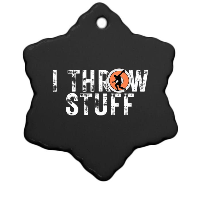 I Throw Stuff Discus Track and Field Athlete Throwers GiftS Ceramic Star Ornament