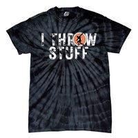 I Throw Stuff Discus Track and Field Athlete Throwers GiftS Tie-Dye T-Shirt