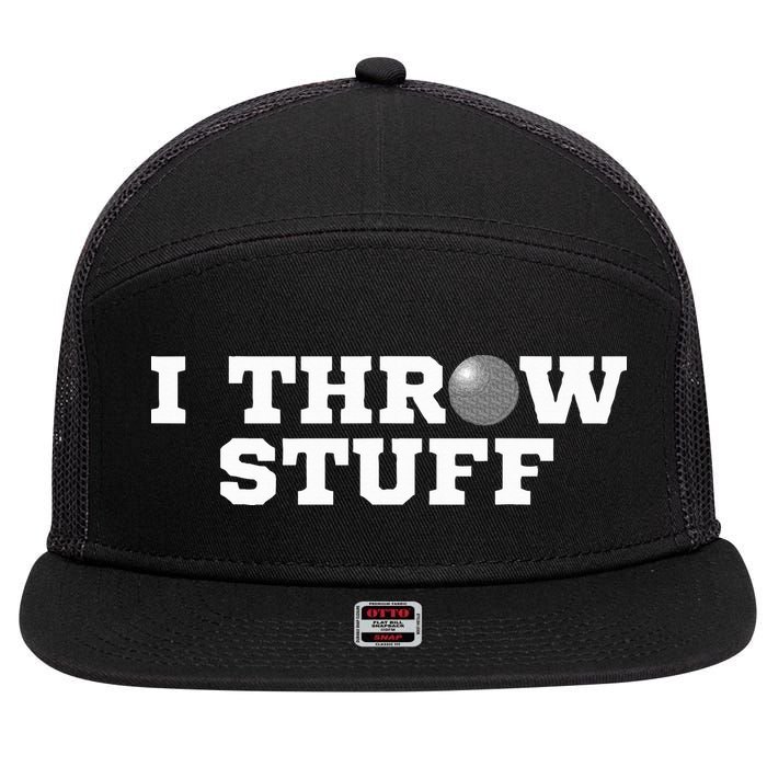 I Throw Stuff Shot Put Athlete Throwing 7 Panel Mesh Trucker Snapback Hat