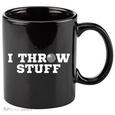 I Throw Stuff Shot Put Athlete Throwing 11oz C Handle Ceramic Mug