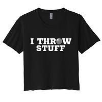 I Throw Stuff Shot Put Athlete Throwing Women's Crop Top Tee