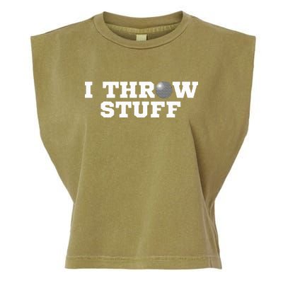 I Throw Stuff Shot Put Athlete Throwing Garment-Dyed Women's Muscle Tee