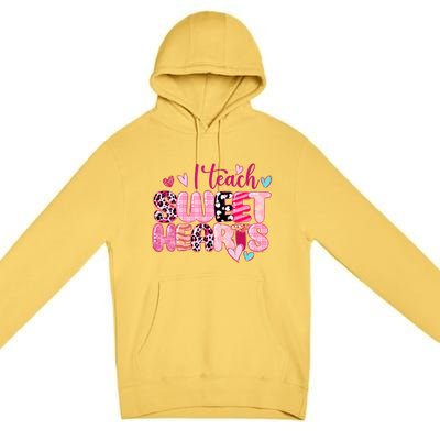 I Teach Sweethearts Teacher Valentine's Day Teacherlife Gift Premium Pullover Hoodie