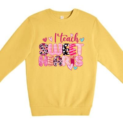 I Teach Sweethearts Teacher Valentine's Day Teacherlife Gift Premium Crewneck Sweatshirt