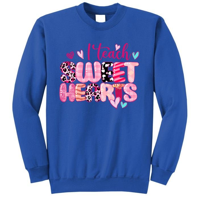 I Teach Sweethearts Teacher Valentine's Day Teacherlife Gift Sweatshirt