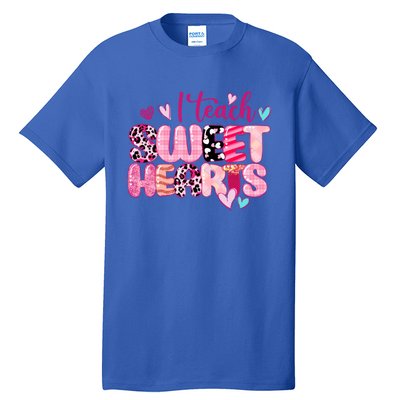 I Teach Sweethearts Teacher Valentine's Day Teacherlife Gift Tall T-Shirt