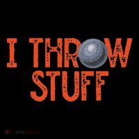 I Throw Stuff Shot Put Athlete Throwing Discus Track Field T-Shirt