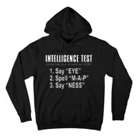 Intelligence Test Say Eye M A P Ness Funny Dad Joke Hoodie