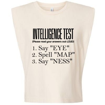 Intelligence Test Say Eye M A P Ness Funny Dad Joke Gifts Garment-Dyed Women's Muscle Tee