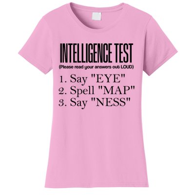 Intelligence Test Say Eye M A P Ness Funny Dad Joke Gifts Women's T-Shirt