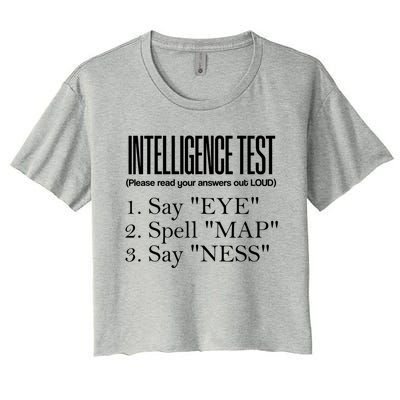 Intelligence Test Say Eye M A P Ness Funny Dad Joke Gifts Women's Crop Top Tee