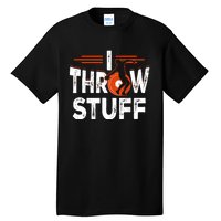 I Throw Stuff Discus Track And Field Athlete Throwers Sport Tall T-Shirt