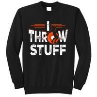 I Throw Stuff Discus Track And Field Athlete Throwers Sport Tall Sweatshirt