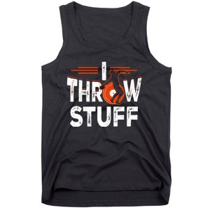 I Throw Stuff Discus Track And Field Athlete Throwers Sport Tank Top