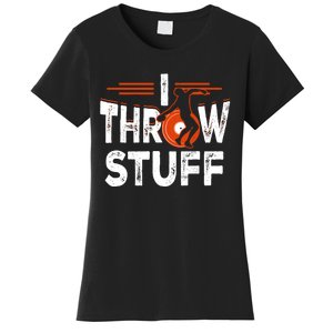 I Throw Stuff Discus Track And Field Athlete Throwers Sport Women's T-Shirt