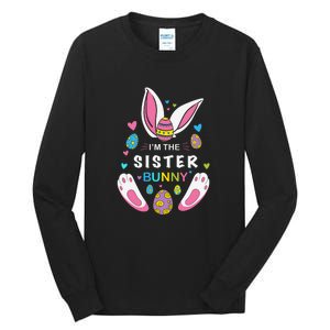 I’m The Sister Bunny Matching Family Easter Day Gift Tall Long Sleeve T-Shirt