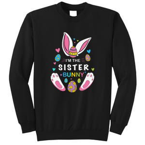 I’m The Sister Bunny Matching Family Easter Day Gift Tall Sweatshirt