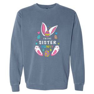 I’m The Sister Bunny Matching Family Easter Day Gift Garment-Dyed Sweatshirt